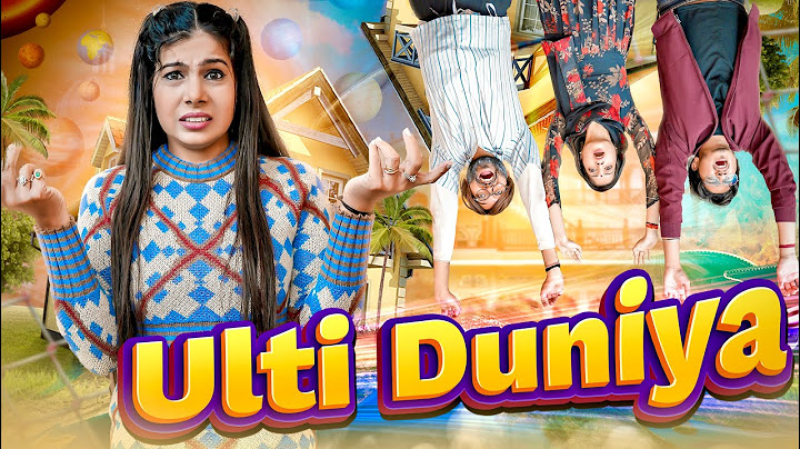Ulti Duniya | Sanjhalika Vlog