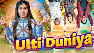 Ulti Duniya | Sanjhalika Vlog