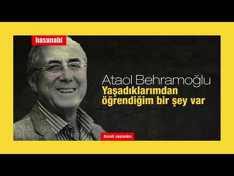 Ataol Behramoğlu - Yaşadıklarımdan öğrendiğim bir şey var