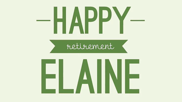 Elaine's Farewell Video