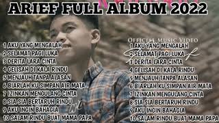 ARIEF FULL ALBUM || AKU YANG MENGALAH || SELAMAT PAGI LUKA