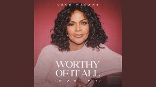 Worthy Of It All (Worthy) - Cece Winans