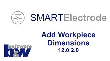 Add Workpiece Dimensions to Electrode drawing in Creo Parametric (SMARTElectrode)