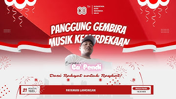 🔴 Panggung Gembira Musik Kemerdekaan | HUT ke 80 Republik Indonesia Ca