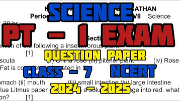 PT - 1 Exam Science Class - 7 Question Paper || 2024 - 2025 || NCERT || KV || Sas@mita ||