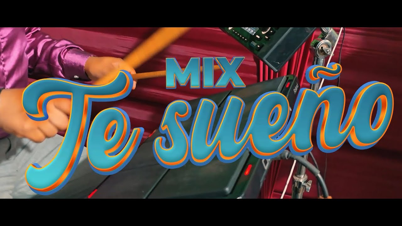 MIX TE SUEÑO - SOMOS AZUL