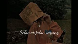 Selamat jalan sayang, Asbak band ( Slowed   Reverb )
