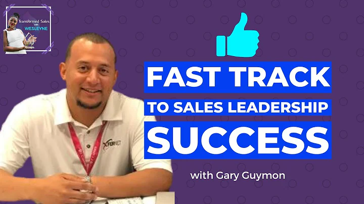 Fast Track to Sales Leadership Success with Gary Guymon - The Transformed Sales Podcast