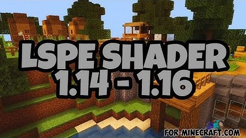 Realistic shader - LSPE Shader 1.14 - 1.16