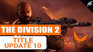 The Division 2 | Title Update 10 | Patch Notes