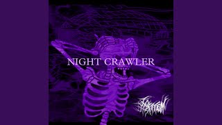 Night crawler