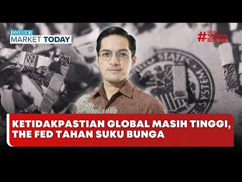 🔴 LIVE | Ketidakpastian Global Masih Tinggi, The Fed Tahan Suku Bunga - Investor Market Today