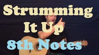 Strumming It Up - 8th Notes - Rhythm Concepts - Strum Patterns Easy Guitar Lesson