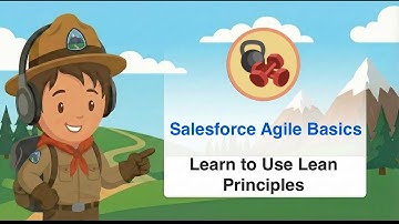 Salesforce Agile Basics | Learn to Use Lean Principles