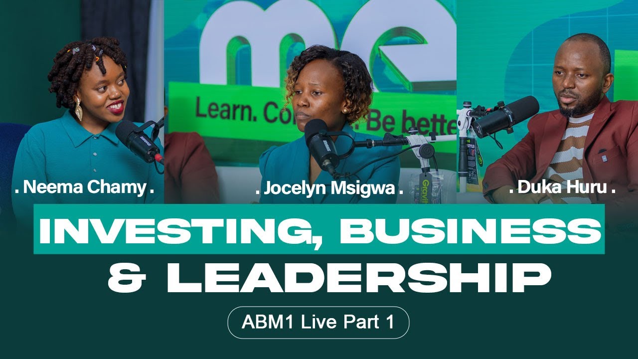 Uwekezaji, Biashara & Uongozi w/ Neema Chamy, Duka Huru & Jocelyne Msigwa. #ABM1Live PART 1