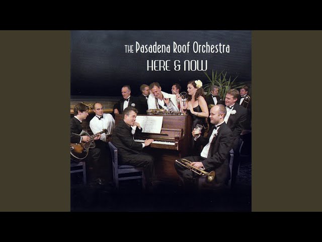 The Pasadena Roof Orchestra - 'deed I Do