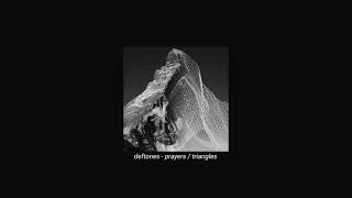 deftones - prayers / triangles (slowed + reverb)
