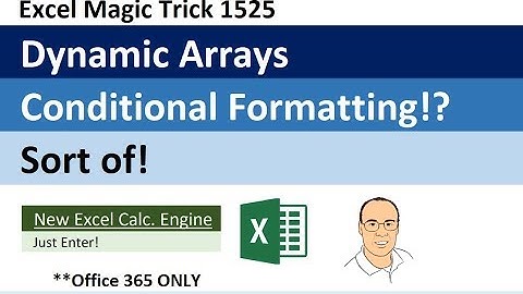 Excel Dynamic Arrays & Conditional Formatting for Spilled Arrays (Excel Magic Trick 1525)