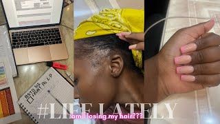 #Life lately: am I losing my hair???, new nails and assignment after assignment 🥲