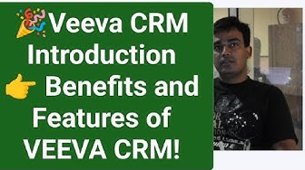 Veeva CRM Introduction Benefits and Features of VEEVA CRM