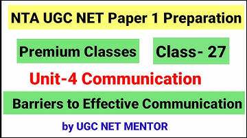 NTA UGC NET Paper 1 Class 27 | Barriers to Effective Communication UGC NET| NTA UGC NET paper 1