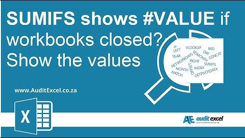 SUMIFS #VALUE error when linked workbooks are closed in Excel.