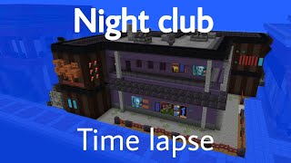Building A Night Club Minecraft Time Lapse