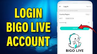 How To Login Bigo Live Account Sign In Bigo Live Bigo Live 2023