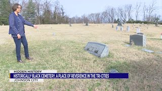 Historically Black Cemetery: A place of reverence in the Tri-Cities