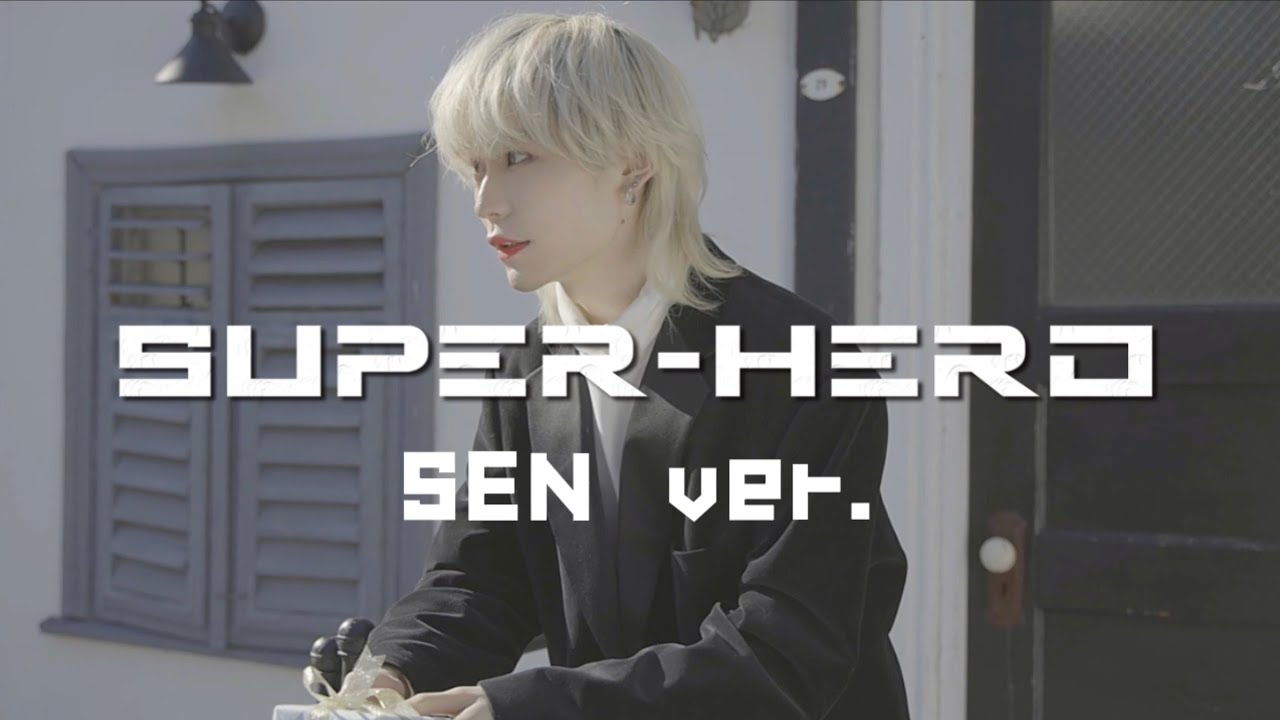 SPECIAL MV】'SUPER-HERO' Music Video 「SEN」SOLO TAKE ver. - YouTube