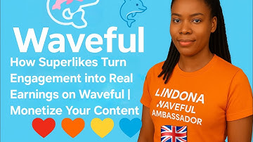How Superlikes Turn Engagement into Real Earnings on Waveful | Monetize Your Content