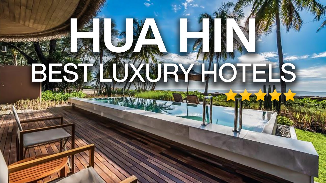 Top 10 Best 5-STAR Luxury Hotels in Hua Hin, Thailand | Thailand Travel Guide - YouTube