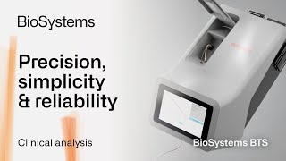 BioSystems BTS analyser Accuracy Simplicity Reliability