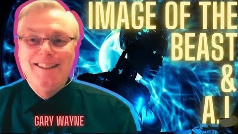 Gary Wayne AI Quantum Portals & The Image Of The Beast 