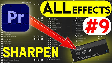 SHARPEN Effect Premiere Pro(TUTORIAL) All & EVERY  Effect in Adobe Premiere Pro 2023 Explained |Ep#9