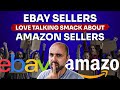 Ebay Sellers Love Talking Smack About Amazon Sellers…