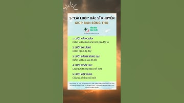 Hướng dẫn 5 cái lười bác sĩ khuyên giúp bạn #nguyenthanhtuyen #meohaysuckhoe #songkhoecungtuyen
