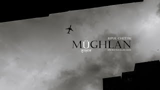 Video thumbnail of "Bipul Chettri  - Müghlan (with The Travelling Band)"