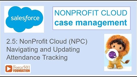 2.5 Updating NPC Attendance for Multiple Participants: Salesforce NonProfit Cloud Program Management