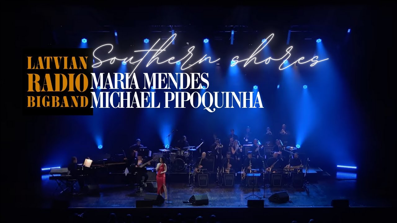 Latvian Radio Big Band | Maria Mendes | Michael Pipoquinha
