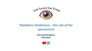 Paediatric Strabismus - The role of the optometrist - Mrs Sarah Bradbury