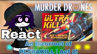 Murder Drone React An Incorrect of ULTRAKILL | Act 1  (@MaxOr) Gacha Club
