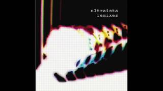 Ultraista - Gold Dayzz (Chvrches Remix)
