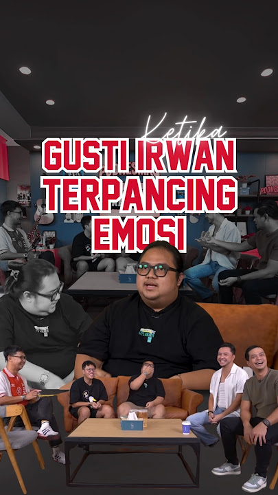 Ketika Gusti Irwan Terpancing Emosi
