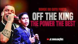OF THE KING THE POWER THE BEST - BONDE DO GATO PRETO E PASTOR MIRIM MIGUEL OLIVEIRA