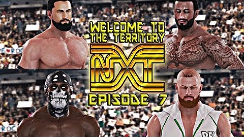NXT THE TERRITORY | 2K20 UNIVERSE MODE | CHAMPIONSHIP TOURNAMENT EPISODE 7: Highlights