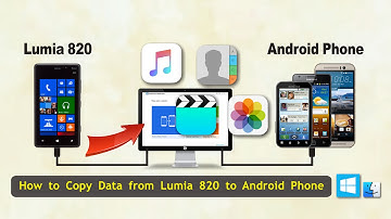How to Transfer Data from Lumia 820 to Android Phone, Sync Lumia 820 Files with Android