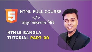 HTML Bangla tutorial /  html5 Bangla tutorial HTML full course for beginners part-00