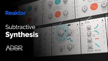 03 - Subtractive Synthesis : Modular Synthesis in Reaktor