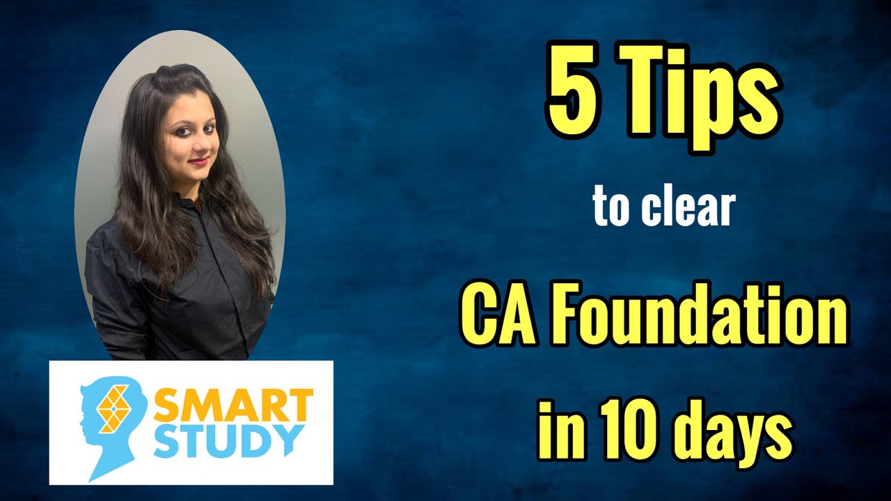 5 Effective Tips to clear CA Foundation in less than 10 days | Verified ...